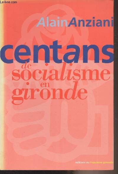 Cent ans de socialisme en Gironde