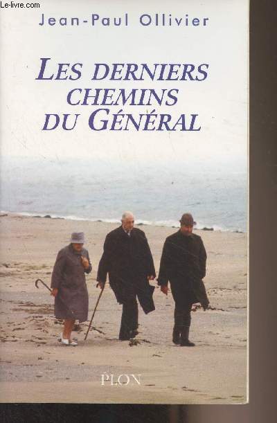 Les derniers chemins du Gnral