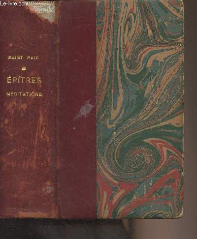 Eptres de Saint Paul - Mditations intimes (2 tomes en 1 volume)