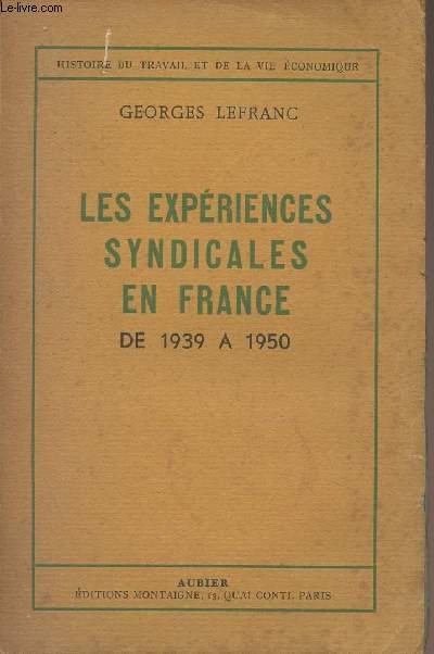 Les expriences syndicales en France de 1939  1950 - 