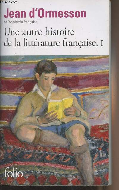 Une autre histoire de la littrature franaise - I - 