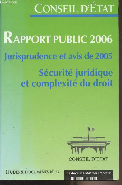 Rapport public 2006 - Jurisprudence et avis de 2005, Scurit juridique et complexit du droit - Conseil d'tat - 