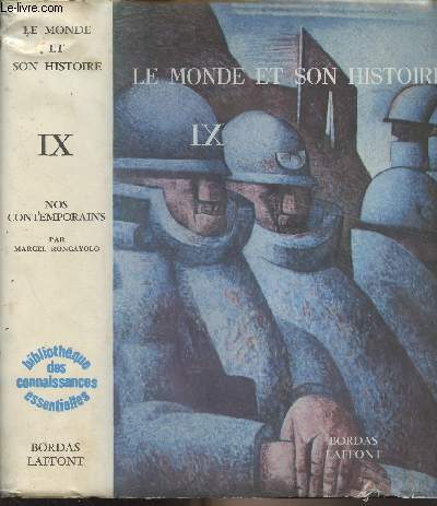 Nos contemporains - IX : La guerre et la rvolution, les illusions de la paix et de la prosprit, la crise du capitalisme et du monde libral, les fascisme, construction de l'URSS et veil des nationalismes hors d'Europe.. - 