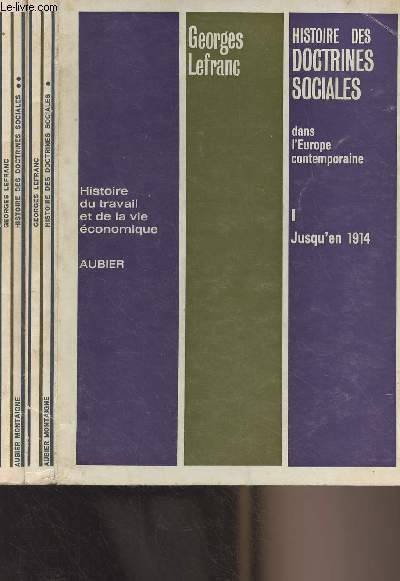 Histoire des doctrines sociales dans l'Europe contemporaine - En 2 tomes - I : Jusqu'en 1914 - II : Aprs 1914 - 