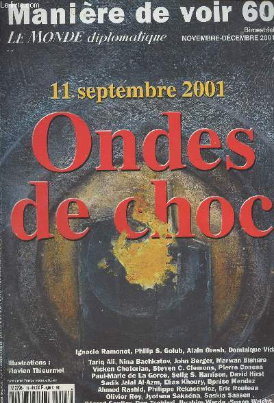 Manire de voir n60 Nov. dc. 2001 - Le Monde diplomatique - 11 septembre 2001, ondes de choc - Introduction : Guerre totale contre un pril diffus - Le nouvel ordre mondial - Les Etats-Unis victimes de leur excs de puissance - Rves d'empire - Dbats 