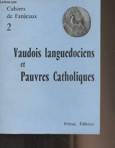 Cahiers de Fanjeaux n2 : Vaudois languedociens et pauvres catholiques