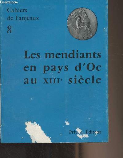 Cahiers de Fanjeaux n8 : Les mendiants en pays d'Oc au XIIIe sicle