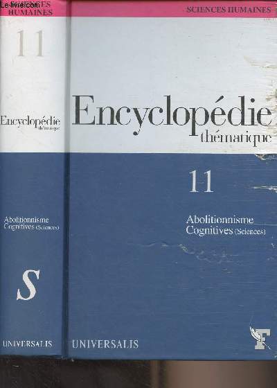 Encyclopdie thmatique T.11 - Abolitionnisme - Cognitives (sciences) - Sciences humaines, vol.1