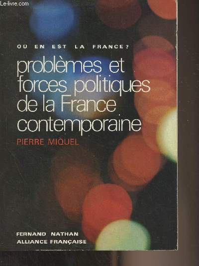 Problmes et forces politiques de la France contemporaine - 