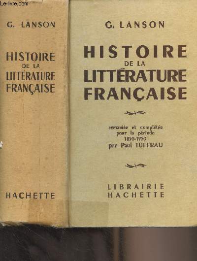 Histoire de la littrature franaise (remanie et complte pour la priode 1850-1950 par Paul Tuffrau)