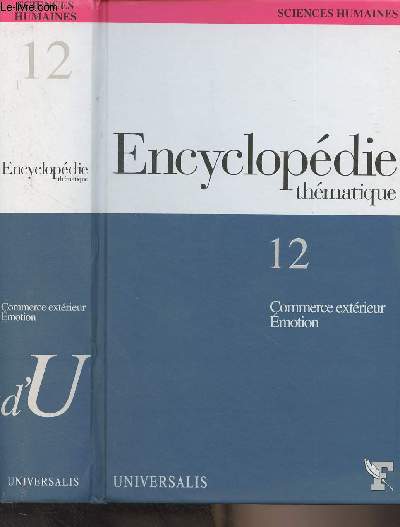 Encyclopdie thmatique T.12 - Commerce extrieur, Emotion - Sciences humaines, vol.2