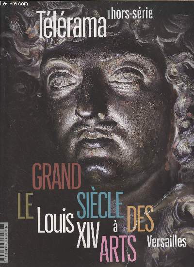 Tlrama Hors-srie Octobre 2015 - Le grand sicle des arts, Louis XIV  Versailles -