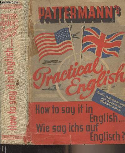 Pattermann's Practical English - How to Say It in English // Wie sag ich's auf englisch ? (2nd edition)