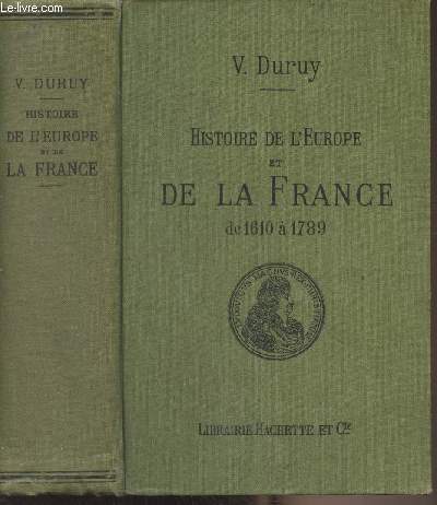 Histoire de l'Europe et de la France de 1610  1789 - Classe de rhtorique (25e dition)