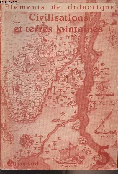 Civilisations et terres lointaines, lments de didactique