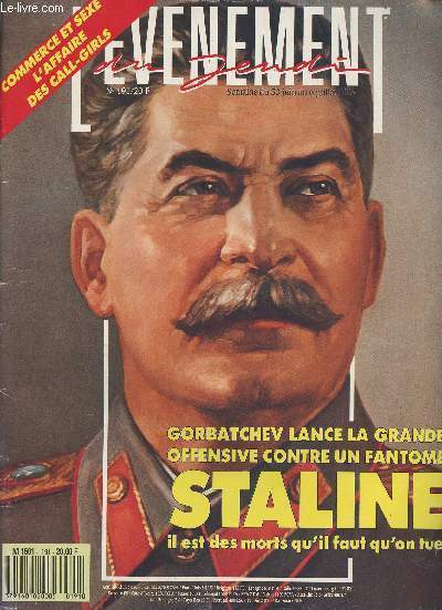 L'vnement du jeudi n191 semaine du 30 juin au 6 juillet 1988 - Gorbatchev lance la grande offensive contre un fantme Staline il est des morts qu'il faut qu'on tue - Commerce et sexe, l'affaire des call-girls - Nouveau gouvernement : et si on s'occupa