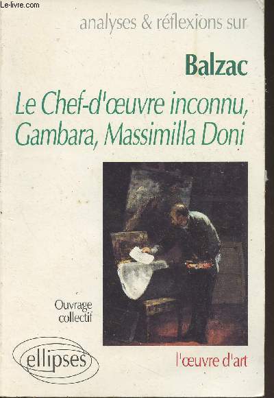 Balzac, Le chef-d'oeuvre inconnu, Gambara, Massimilla Doni - 