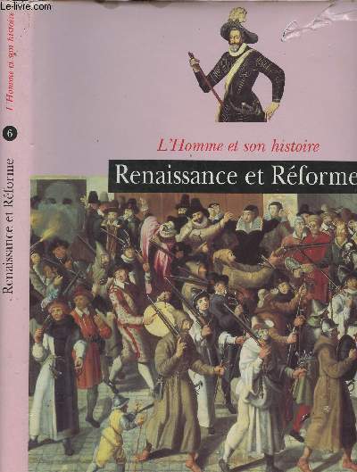 L'Homme et son histoire n6 : Renaissance et Rforme