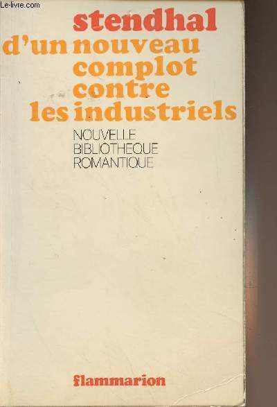 D'un nouveau complot contre les industriels - 