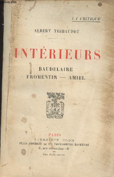 Intrieurs (Baudelaire, Fromentin, Amiel) - 