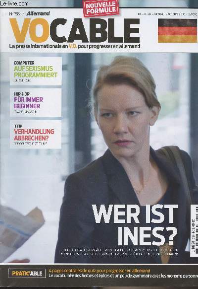 Vocable, allemand n733 - Du 29 sept. au 12 oct. 2016 - Wer ist ines ? Lotte Brauns erzhlt von ihrem leben als zynische unterneh-mensberaterin, sie ist nmlich vorbild fr Ines in 