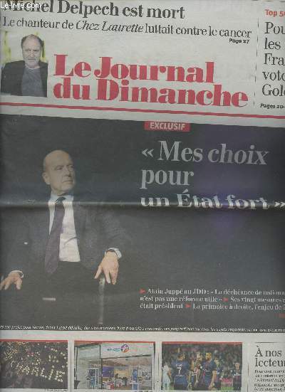 Le Journal du Dimanche - n3599 3 Janvier 2016 - Michel Delpech est mort, le chanteur de Chez Laurette luttait contre le cancer - Pourquoi les franais votent Goldman - Alain Jupp 