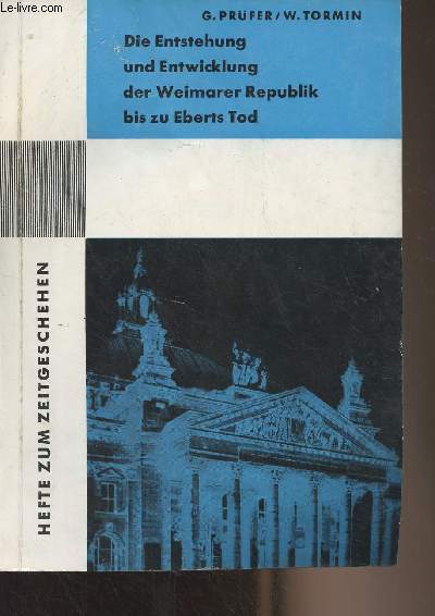 Die Entstehung und Entwicklung der Weimarer Republik bis zu Eberts Tod - 