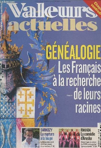 Valeurs actuelles n3689 du 10 au 16 aot 2007 - Gnalogie : les franais  la recherche de leurs racines - Sarkozy : la rupture  la loupe - Rwanda : la comdie d'Arusha - Les mille et un trsors des objets trouvs - Les toiles de Mayenne font de la rs