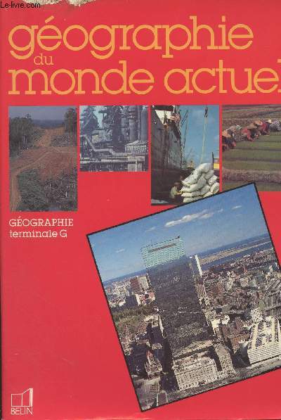 Gographie du monde actuel - Classes de terminale G