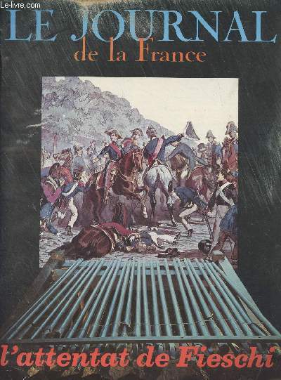 Le Journal de la France n42 - Les insurgs d'avril, Lacordaire  Notre-Dame par J. Lucas-Dubreton - Les amants de Venise par Andr Maurois - Le bourgeois chez lui, De Broglie  Broglie par Robert Burnand - La machine infernale de Fieschi par G. Lenotre