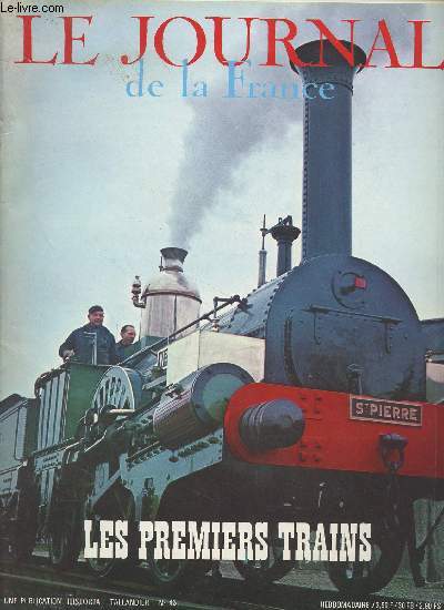 Le Journal de la France n43 - Les premiers chemins de fer par Charles Dollfus - Les trains, quelle horreur ! Madame de Girardin raconte son premier voyage - L'chauffoure de Strasbourg par Adrien Dansette - Un prince difficile  caser : l'hritier de la