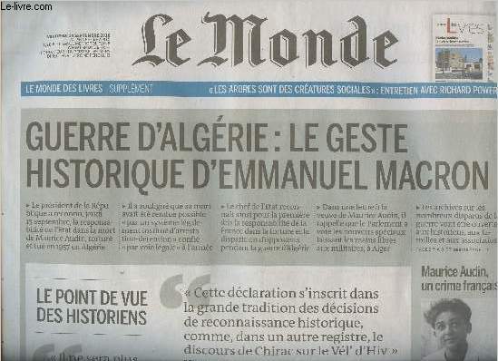 Le Monde n22915 74e anne - Vendredi 14 septembre 2018 - Guerre d'Algrie : le geste historique d'Emmanuel Macron - Maurice Audin, un crime franais - Socit : un plan de lutte contre la pauvret - Disparition : Rachid Taha, le punk du ra - Orban lch