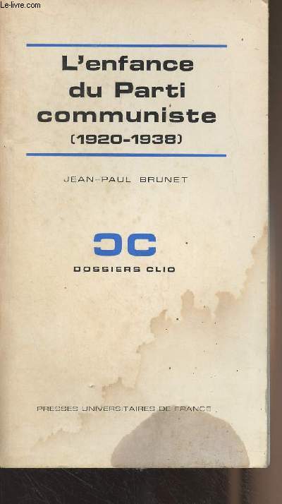 L'enfance du Parti communiste (1920-1938) - 