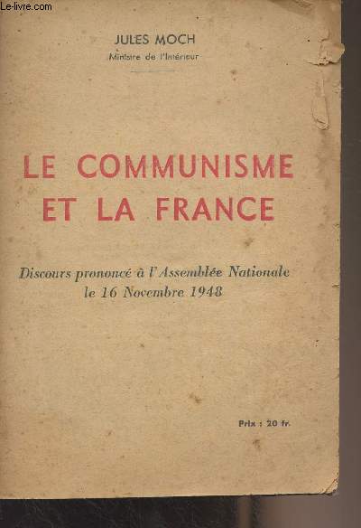 Le communisme et la France - Discours prononc  l'Assemble Nationale le 16 novemebre 1948