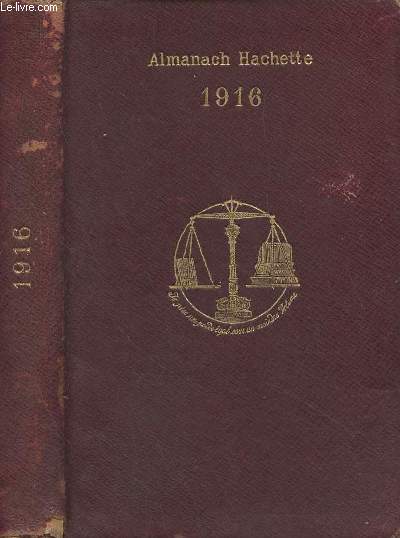 Almanach Hachette, petite encyclopdie populaire de la vie pratique - 1916