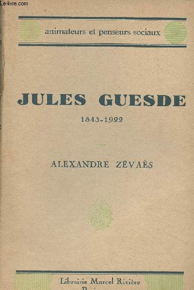 Jules Guesde 1845-1922 - 