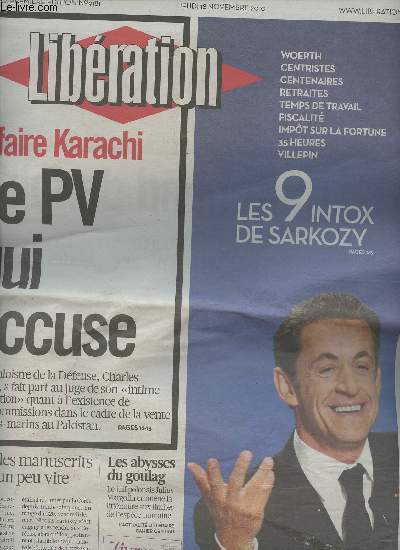 Libration - n9181 jeudi 18 novembre 2010 - Affaire Karachi : le PV qui accuse - Woerth, centristes, centenaires, retraites, temps de travail, fiscalit, impt sur la fortune, 35 heures, Villepin, les 9 intox de Sarkozy - Core : des manuscrits promis un
