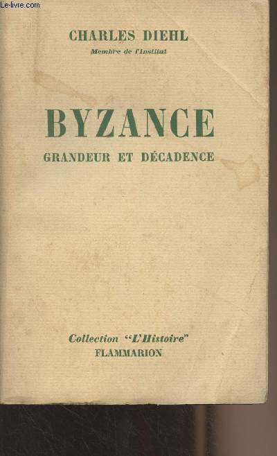 Byzance, grandeur et dcadence - Collection 