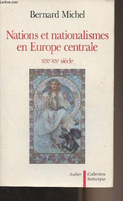 Nations et nationalismes en Europe centrale - XIXe-XXe sicle - 
