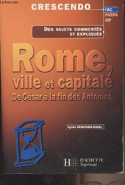 Rome, ville et capitale de Csar  la fin des Antonins - 