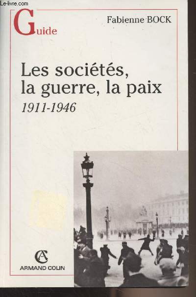 Les socits, la guerre, la paix 1911-1946 - 