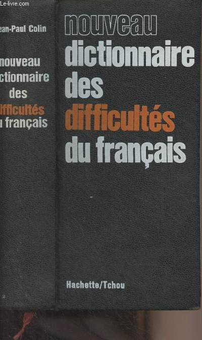 Nouveau dictionnaire des difficultés du français - 