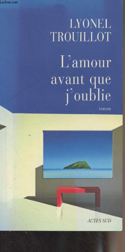 L'amour avant que j'oublie