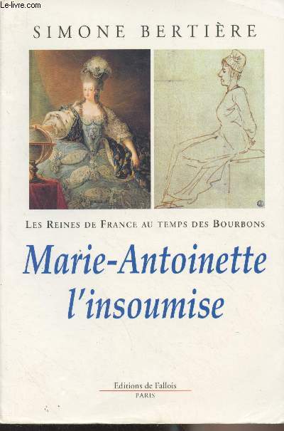 Marie-Antoinette l'insoumise - 