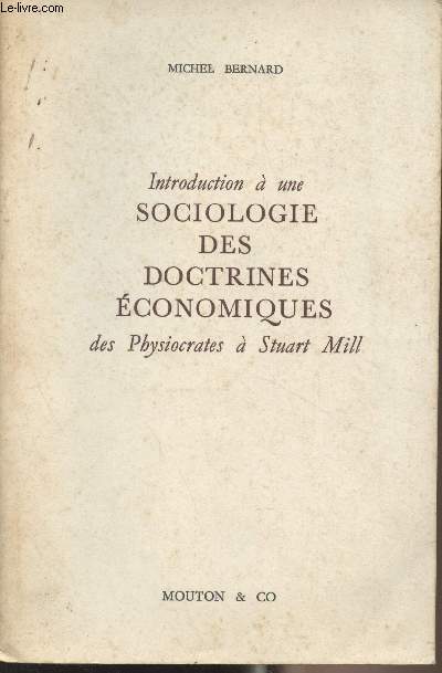 Introduction  une sociologie des doctrines conomiques des physiocrates  Stuart Mill - 