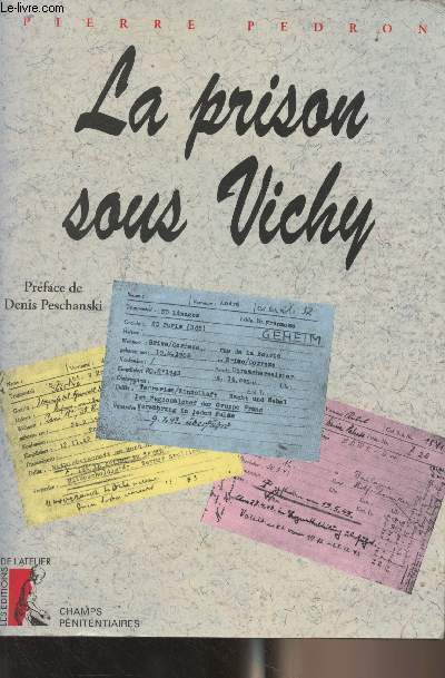 La prison sous Vichy - Collection 