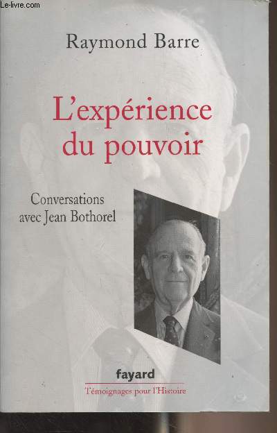 L'xprience du pouvoir - Conversations avec Jean Bothorel - 