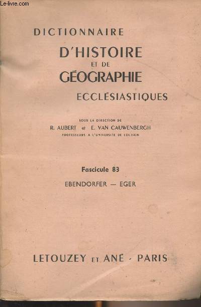 Dictionnaire d'histoire et de gographie ecclsiastiques - Fascicule 83 - Ebendorfer - Eger