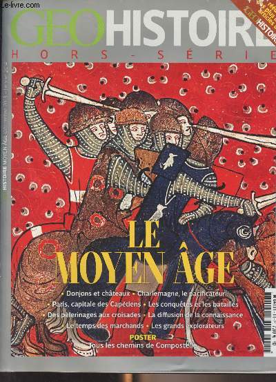 Go Histoire Hors-srie - Dc. 2013 Janv. 2014 - Le Moyen Age : Dans la splendeur du Moyen Age - Les grandes dates - Les royaumes : Charlemagne, le pacificateur - L'invention des frontires - Les chteaux forts : Donjons et forteresses - Le pouvoir inscr