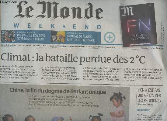 Le Monde, week-end n22018 71e anne - Samedi 31 Oct. 2015 - Climat : la bataille perdue des 2C - Chine, la fin du dogme de l'enfant unique - 